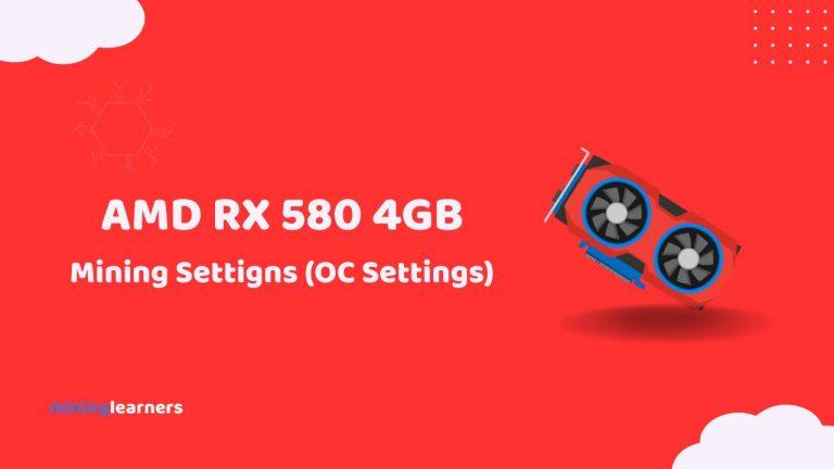 AMD RX 580 4GB Mining Settings