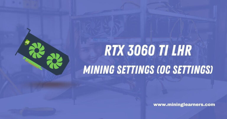 RTX 3060 TI LHR Mining Settings (OC Settings)