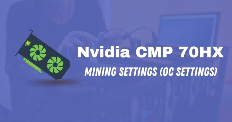 Nvidia CMP 70HX Mining Settings (OC Settings)