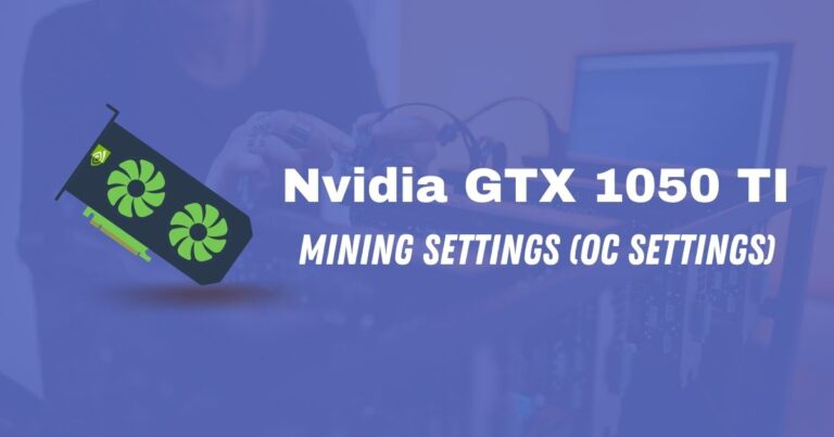 Nvidia GTX 1050 TI Mining Settings (OC Settings)