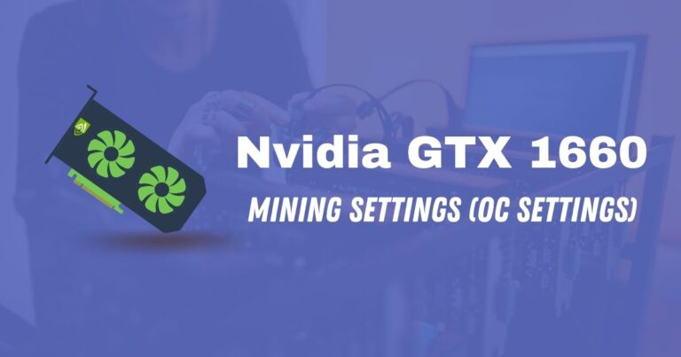 Nvidia GTX 1660 Mining Settings (OC Settings)