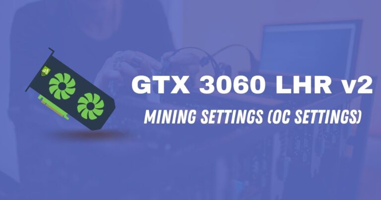 Nvidia RTX 3060 LHR v2 Mining Settings