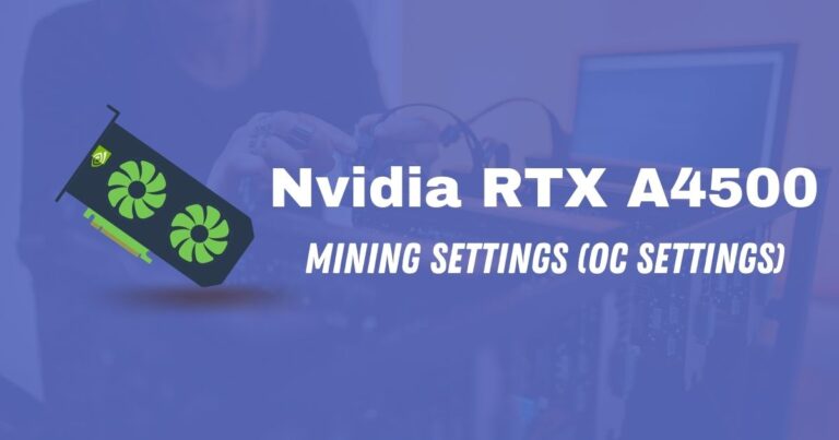 Nvidia RTX A4500 Mining Settings (OC Settings)